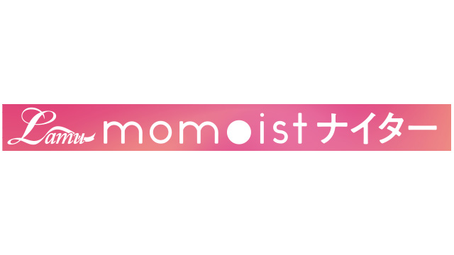 4/22(水)は『Lamu momoistナイター』を実施！                                                        NEW!